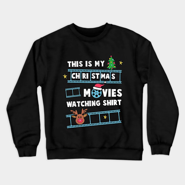 This Is My Christmas Movies Watching Shirt Funny Christmas Xmas Gift Holiday Party Crewneck Sweatshirt by NickDezArts